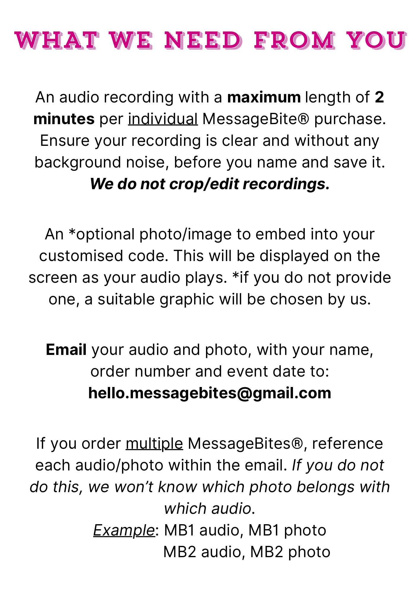 WHAT WE NEED FROM YOU